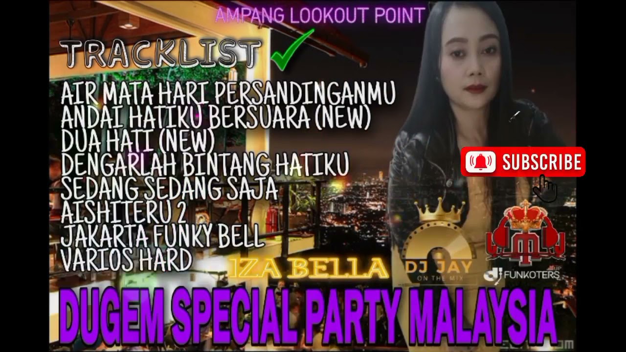 DUGEM SPECIAL PARTY MALAYSIA TERBARU‼️IZA BELLA‼️DJ AIR MATA HARI PERSANDINGANMU