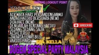 DUGEM SPECIAL PARTY MALAYSIA TERBARU‼️IZA BELLA‼️DJ AIR MATA HARI PERSANDINGANMU