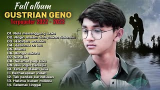 Gustrian Geno Full Album Terbaik 2023 - Rela Menanggung Luka