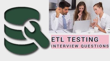 Mastering ETL Testing: Common Interview Questions Explained