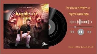 Trechyson Molly vx & Lah’Vee - Ngiyacabanga (Official Audio)