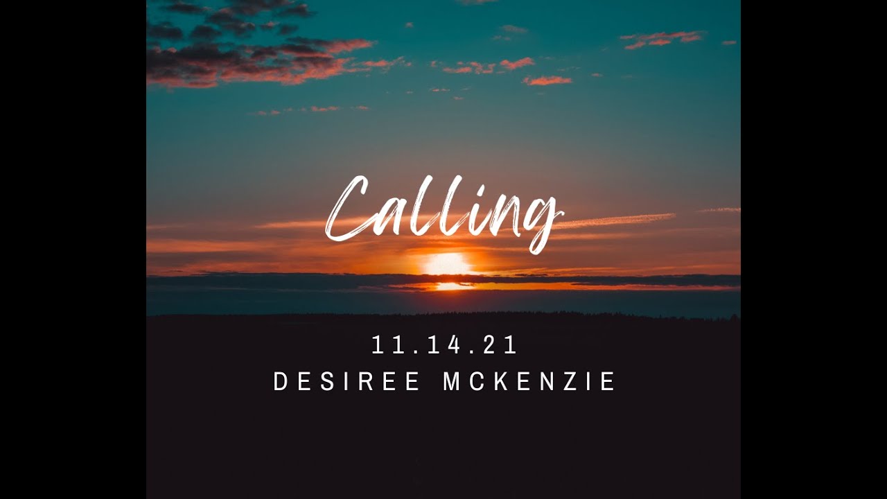 Calling November 14, 2021 Community of Christ Church Inc. YouTube