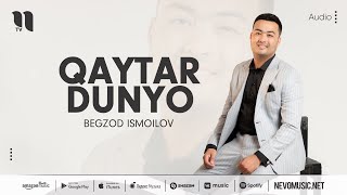 Begzod Ismoilov - Qaytar dunyo (audio 2022) Resimi