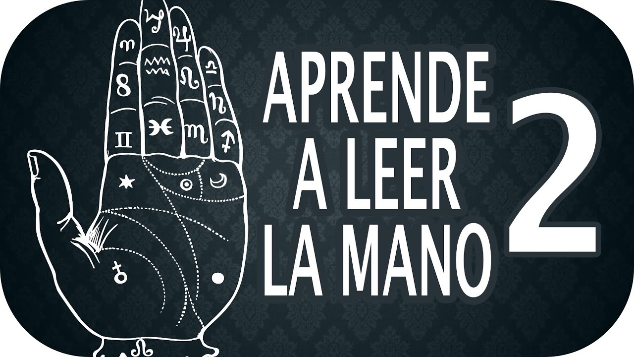 Cómo leer la mano. Parte 2