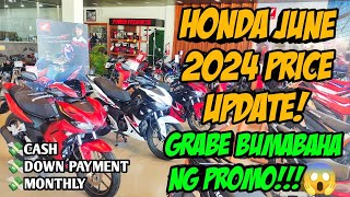 Grabe Bumabaha Ng Promo Si Honda Nngayong June! June 2024 Honda Motorcycle Price Update! all units