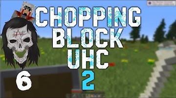 Chopping Block UHC 2 - Time To Head Out [Episode 6] Goldenboys