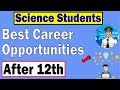 Best Career Options After 12th Science || What to Do after 12th Science PCB And PCM