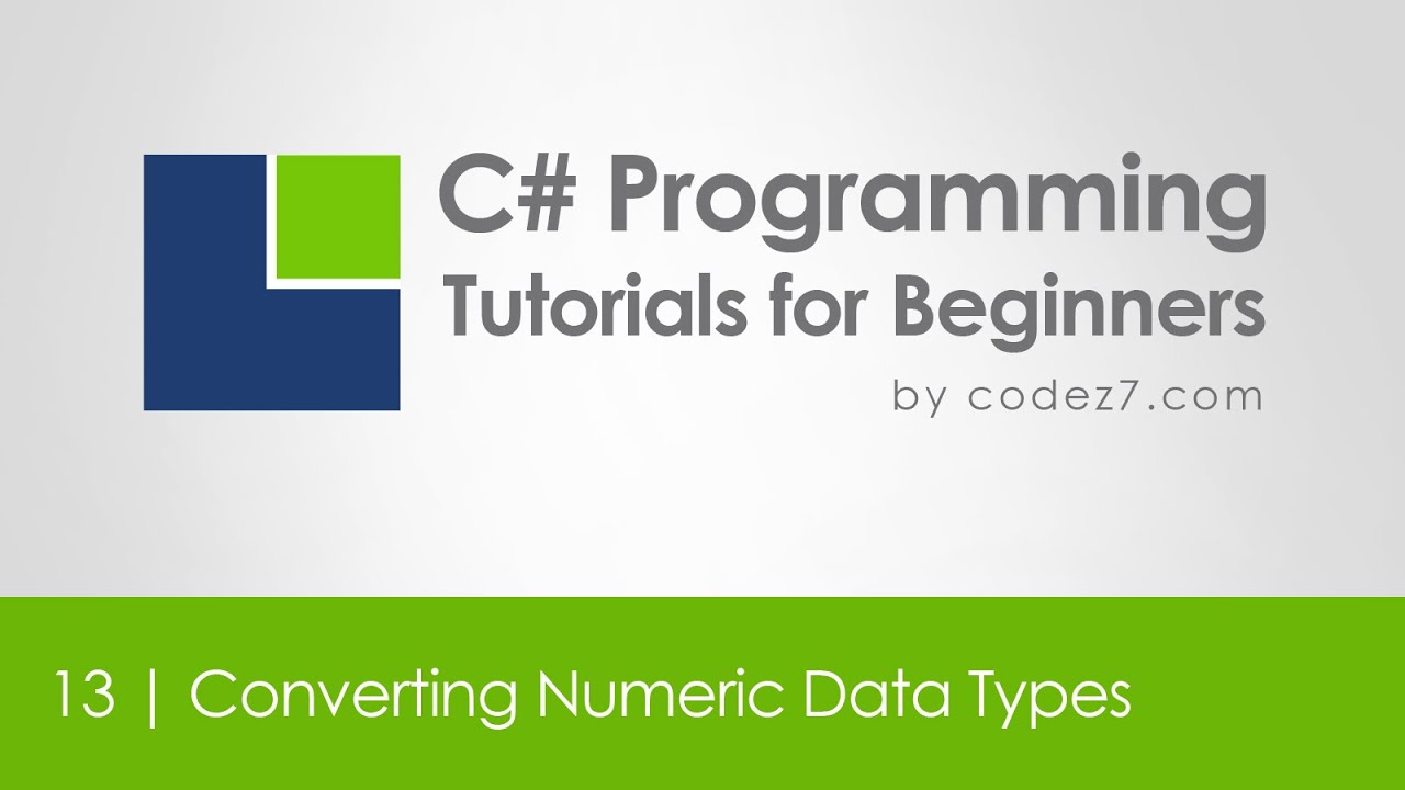 C# Programming Tutorial 13 - Converting Numeric Data Types - YouTube