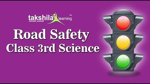 Class 3 Science | CBSE | Road Safety | NCERT | CBSE Syllabus | Animated Video