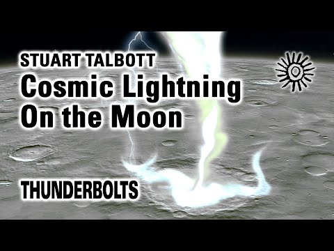 Stuart Talbott: Cosmic Lightning On the Moon | Thunderbolts