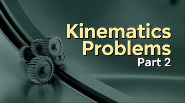 Solving Kinematics Problems (Part 2) | Word Problem Examples