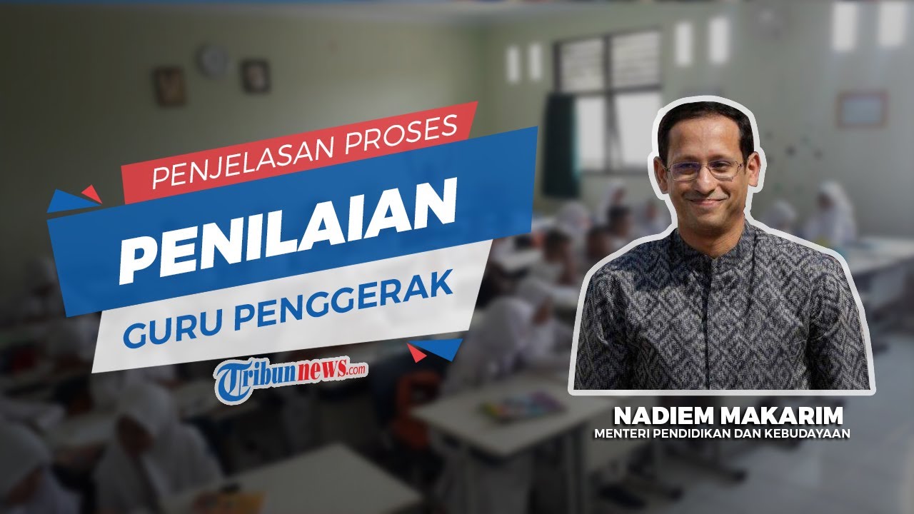 Penjelasan Kemdikbud Tentang Proses Pendidikan Dan Penilaian Guru Penggerak Dalam Merdeka Belajar Youtube