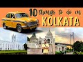 Kolkata travel vlog  10 things to do in kolkata   