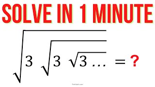 Solve √3√3√3 in Less than 1 Minute