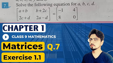 Class 9 Maths Chapter 1 Matrices Exercise 1.1 Q.7 kpk textbook Peshawar Board || Lecture 7