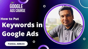 AdsWisard Google Ads Course - Ep20 Keywords - How to Put Keywords in Google Ads