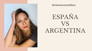 DIFERENCIAS ESPAÑA VS ARGENTINA