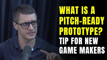 What is a Pitch-Ready Prototype? Tip for new game makers