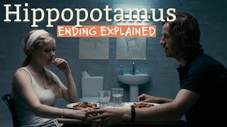 Hippopotamus (2018) Movie Ending Explained (Spoiler Alert!)