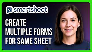 How To Create Multiple Forms For Same Sheet In Smartsheet