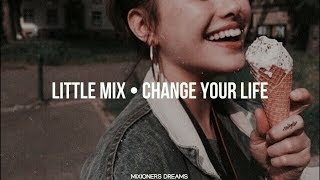 Little Mix • Change Your Life (Sub.Español)