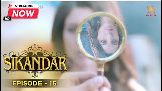 बेरेहम सिकंदर | Merciless Sikander | Sikandar | सिकंदर | Full Episode-15 | Swastik Productions India