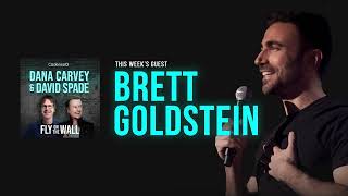 Brett Goldstein | Full Episode | Fly on the Wall with Dana Carvey and David Spade