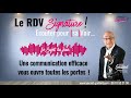 Le rdv signature 5  une communication efficace vous ouvre toutes les portes 