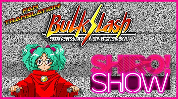 SHIRO! SHOW - BULK SLASH FAN TRANSLATION RELEASE SPECIAL!