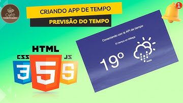Criando um App de Previsão do tempo com HTML, CSS e JavaScript