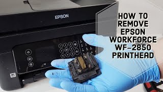 How To Remove EPSON WF-2850 Printhead WF-2830 XP-4100