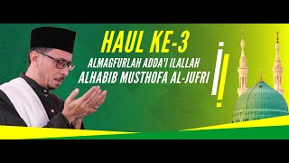 [LIVE] HAUL KE-3 AL HABIB MUSTHOFA AL JUFRI | PASIRTALAGA KARAWANG | 19 NOVEMBER 2022