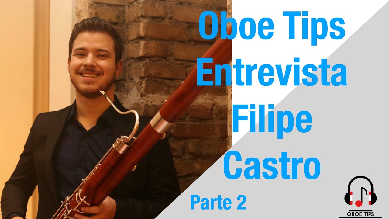 OBOE TIPS ENTREVISTA -- FILIPE CASTRO -- Parte 2 - YouTube