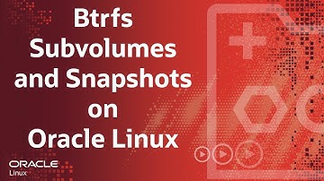 Btrfs Subvolumes and Snapshots on Oracle Linux