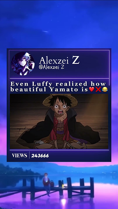 #luffy #yamato #onepiece
