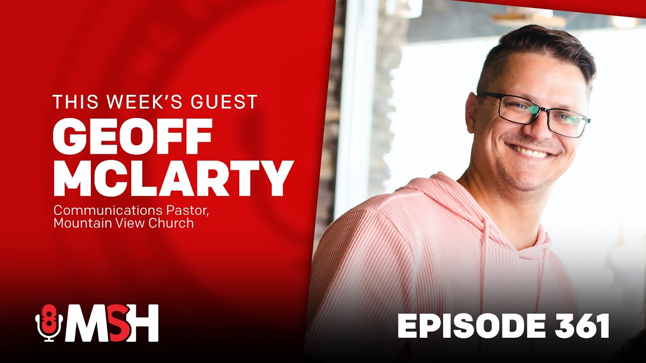 EPISODE 361: How to Structure your Church Communications Team with Geoff McLarty