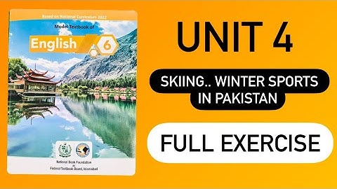 English Class 6th Unit 4 Skiing.. Winter Sports In Pakistan | NBF 2023 |