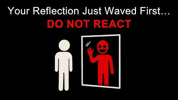 Your Reflection Just Waved First… DO NOT REACT - Analog Horror