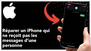 Comment réparer un iPhone qui ne reçoit pas les messages d’une personne – Guide complet