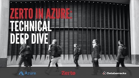 Webinar - Zerto in Azure: Technical deep dive