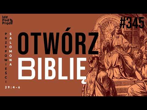 OTWÓRZ BIBLIĘ #345 | Przypowieści Salomona 29:4-6 episode artwork