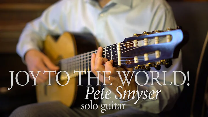 Joy to the World | Classical Guitar (solo) | Pete ...