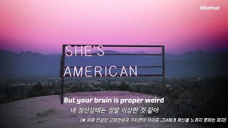 Download lagu 나에 대한 편견으로 가득한 너, The 1975 - She's American ﻿[가사/해석/번역/lyrics]