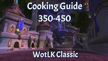 Cooking Guide 350-450--WotLK Classic