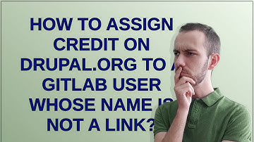 Drupal: How to assign credit on Drupal.org to a GitLab user whose name is not a link?