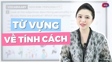 TỪ VỰNG CHỈ TÍNH CÁCH PHỔ BIẾN TRONG TIẾNG ANH | Miss Lan English