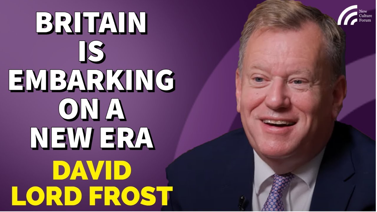 Lord Frost: Defending the Nation State: Truss, Brexit, Cultural Identity, Free Markets & Free Speech