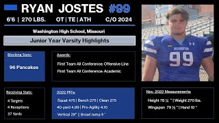Ryan Jostes | Junior Full Season | 6'6 270lbs | TE/ATH | C/O 2024 | Wash. (MO) |