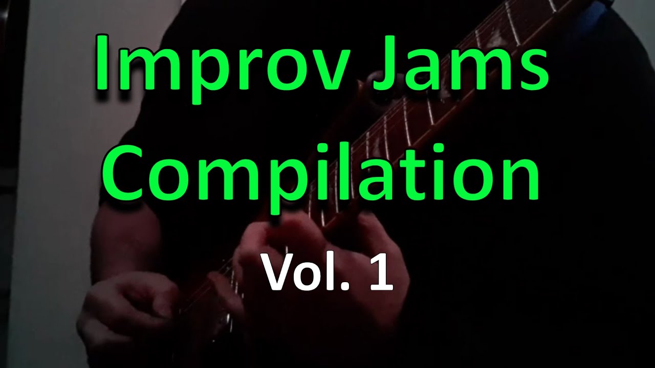 Improv Jams Compilation Vol. 1 YouTube