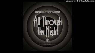 Imperial state electric - All Through the Night - 01. Empire of Fire